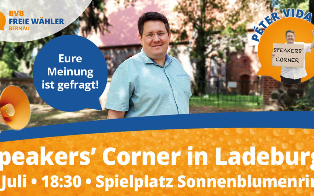 Einladung zum Speakers‘ Corner am 8. Juli in Ladeburg