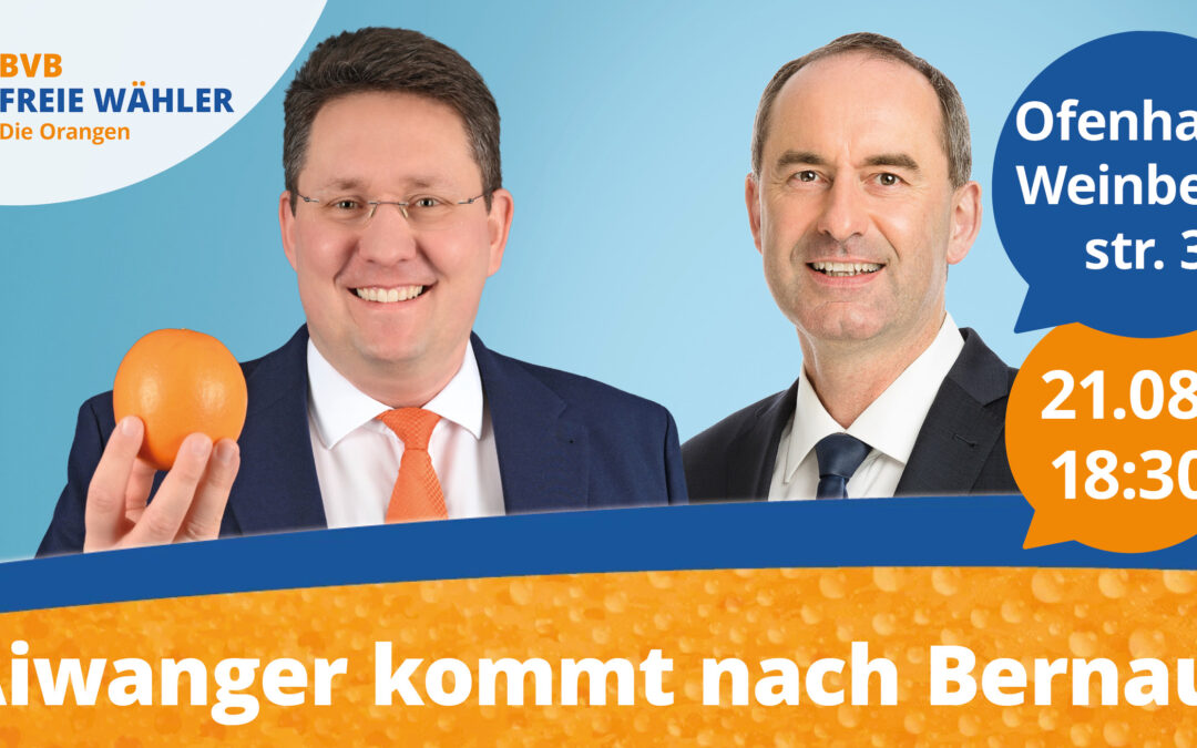 Hubert Aiwanger kommt nach Bernau!